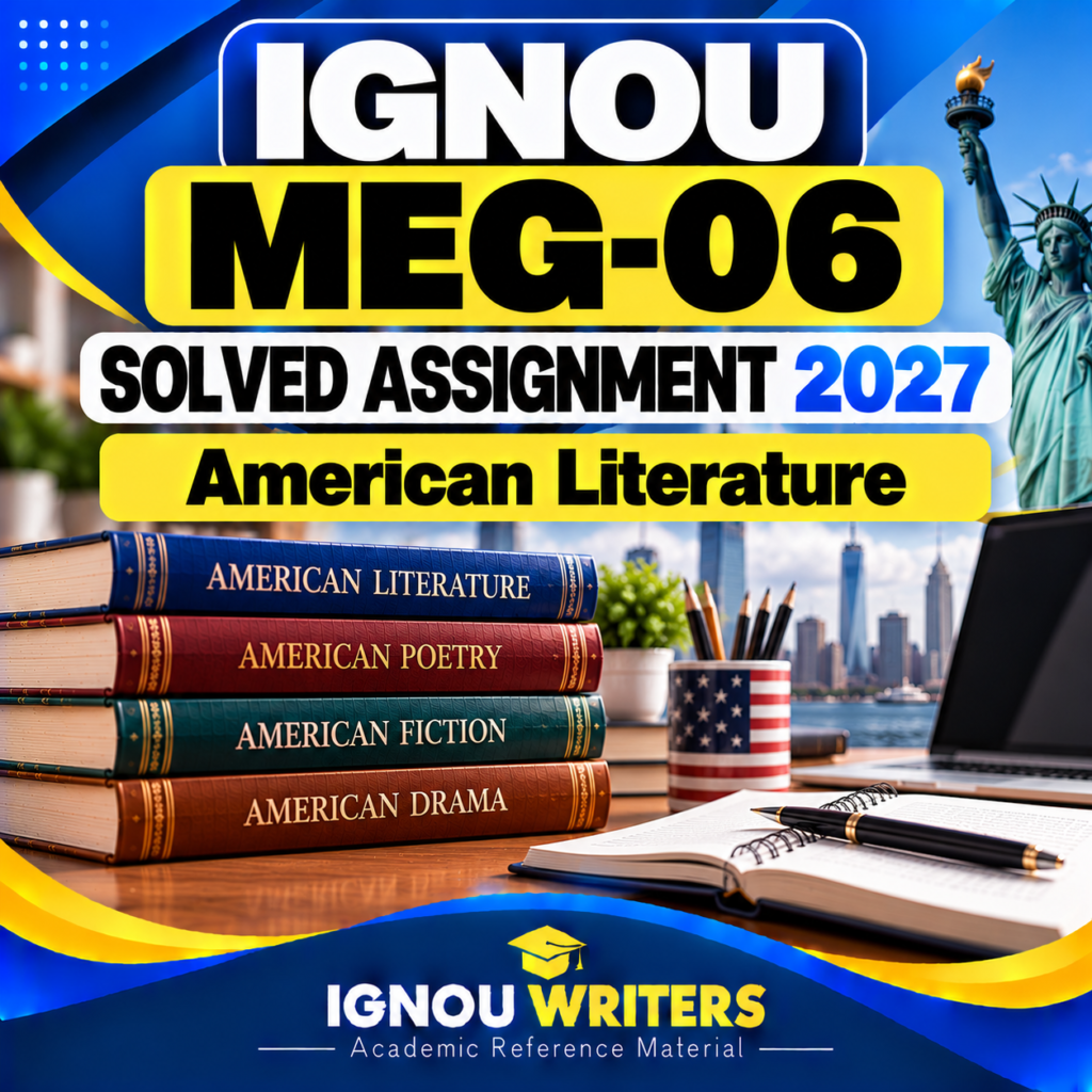 IGNOU MEG-06 SOLVED ASSIGNMENTS 2027 (ENG)