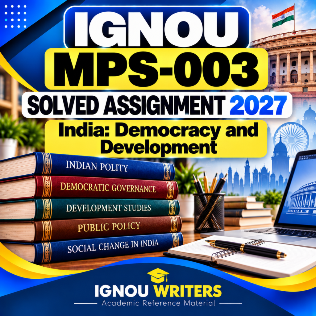 IGNOU MPS-003 Solved Assignment 2027 – India: Democracy and Development