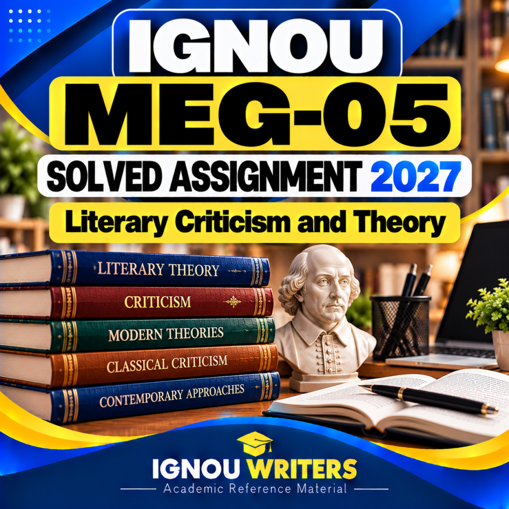 MEG-05 IGNOU Solved Assignment 2027 – Literary Criticism and Theory | IGNOU Writers