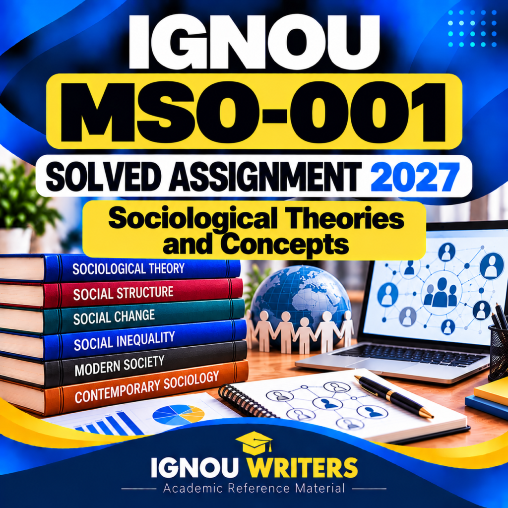 MSO-001 IGNOU Solved Assignment 2027 – Sociological Theories and Concepts | IGNOU Writers